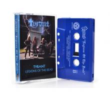 TYRANT - Legions Of The Dead (Ltd 100) CASSETTE TAPE