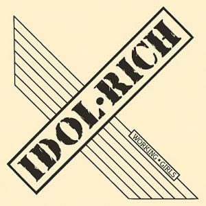 IDOL RICH - WORKING GIRLS (+ 5 BONUS TRACKS) CD (NEW)