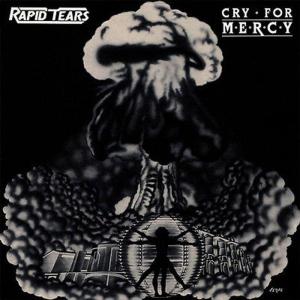 RAPID TEARS - CRY FOR MERCY (+2 BONUS TRACKS) CD (NEW)