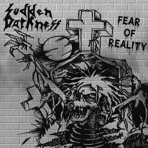 SUDDEN DARKNESS - FEAR OF REALITY (LTD EDITION 500 COPIES) LP (NEW)