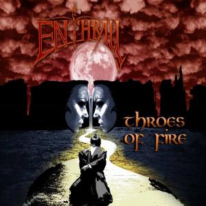 ENTHRALL - THROES OF FIRE CD (NEW)