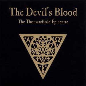 THE DEVIL'S BLOOD - The Thousandfold Epicentre (Digipak) CD