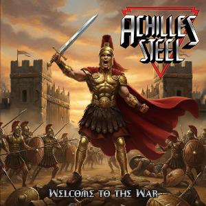 ACHILLES STEEL - Welcome to the War (Ltd 500) CD