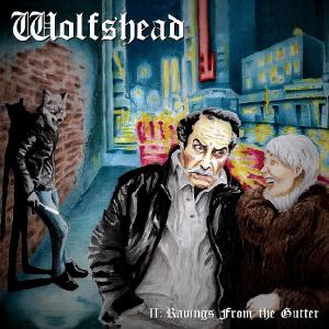 WOLFSHEAD - II: Ravings From the Gutter (Ltd 500) CD