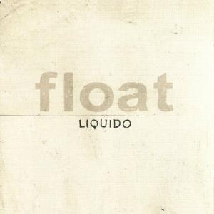 LIQUIDO - Float (Digibook) CD