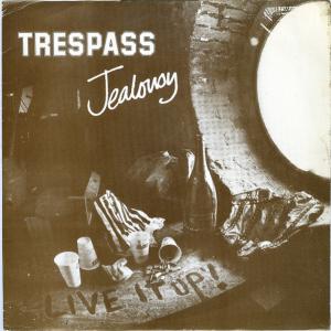 TRESPASS - Jealousy 7"