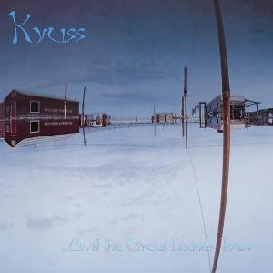 KYUSS - ...And The Circus Leaves Town LP