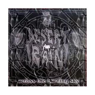 DESERT RAIN - ACROSS THE BURNING SKY CD