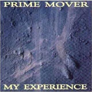 PRIME MOVER - MY EXPERIENCE CD