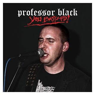 PROFESSOR BLACK - YOU BASTARD! 12" LP (NEW)