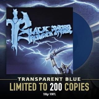 BLACK SWORD THUNDER ATTACK - Same (Ltd 200 / 180gr, Transparent Blue) LP BLACK SWORD THUNDER ATTACK - Same (Ltd 200 / 180gr, Transparent Blue) LP