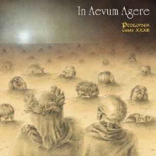 IN AEVUM AGERE - Ptolomea - Canto XXXIII CD IN AEVUM AGERE - Ptolomea - Canto XXXIII CD