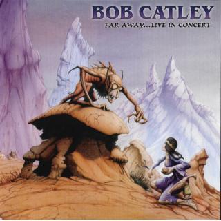 BOB CATLEY - Far Away Live In Concert (Ltd / Numbered) CD