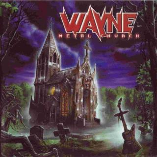 WAYNE - Metal Church CD